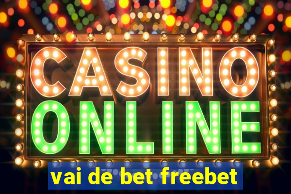 vai de bet freebet