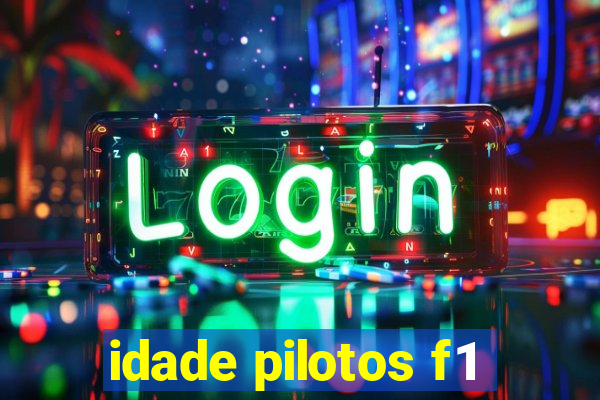 idade pilotos f1