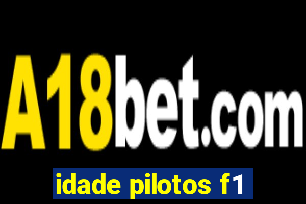 idade pilotos f1