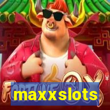 maxxslots