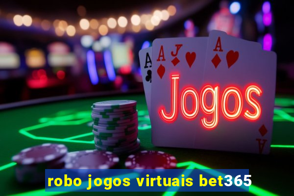 robo jogos virtuais bet365