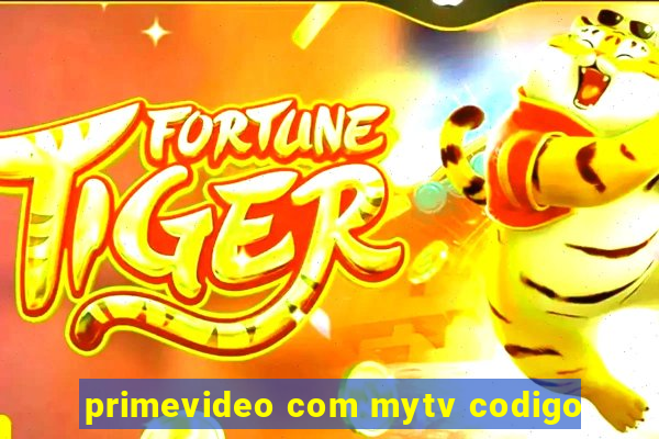 primevideo com mytv codigo