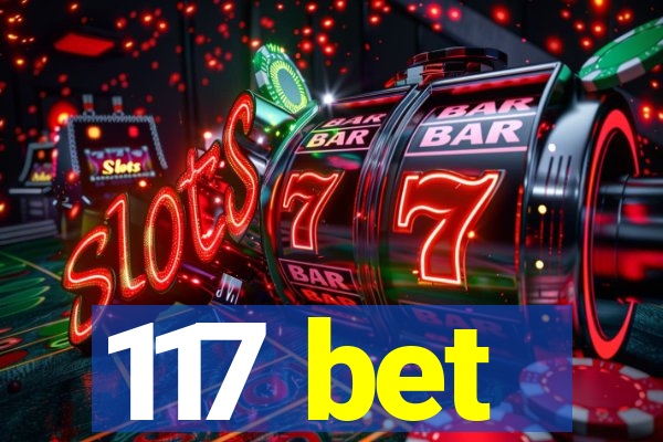 117 bet