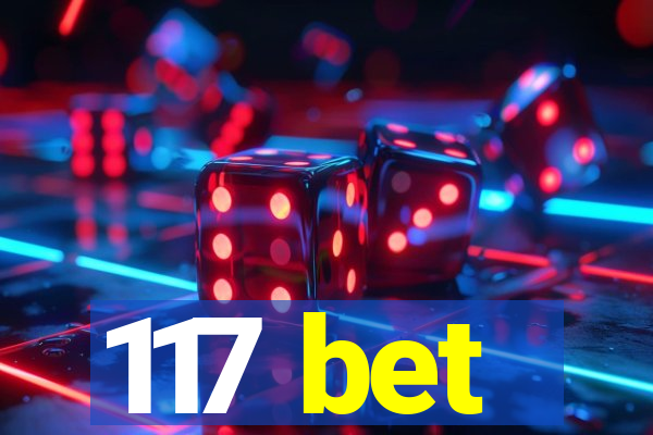 117 bet