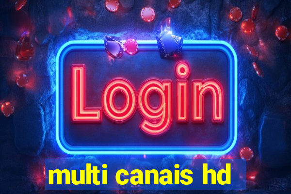 multi canais hd