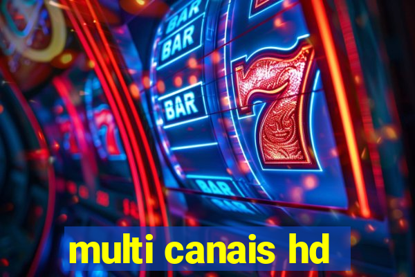 multi canais hd