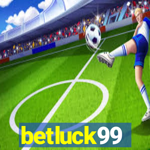 betluck99