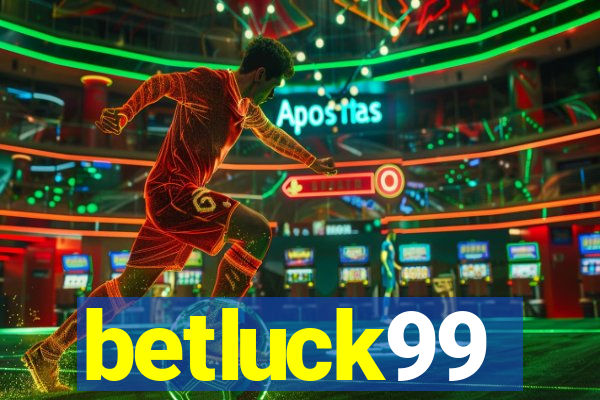 betluck99