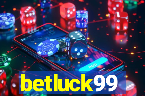 betluck99