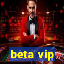 beta vip