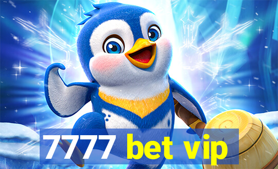 7777 bet vip