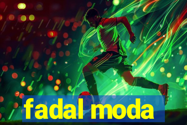 fadal moda