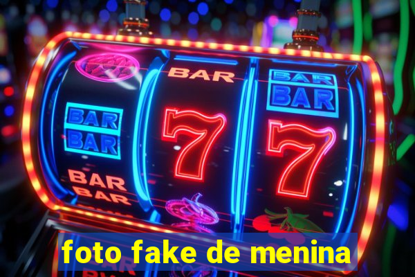 foto fake de menina