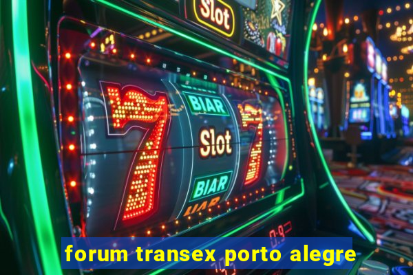 forum transex porto alegre