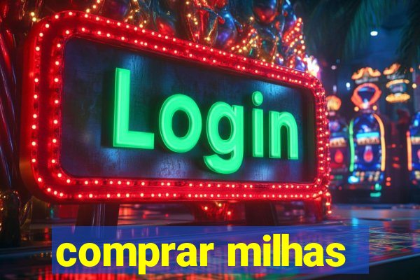 comprar milhas