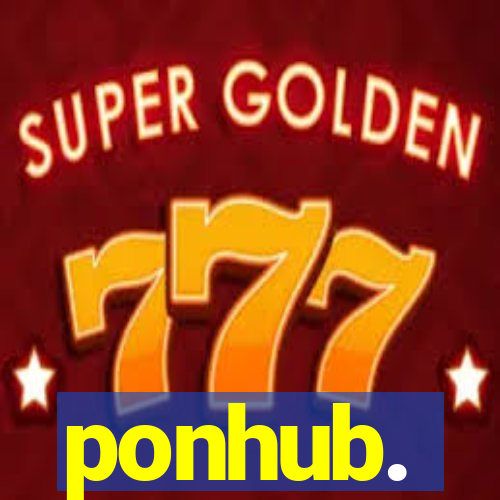 ponhub.