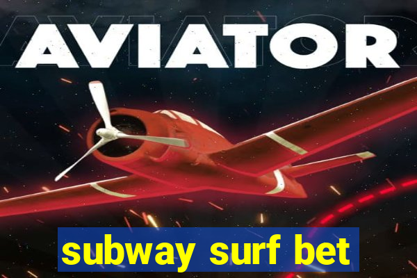 subway surf bet