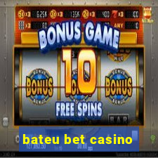 bateu bet casino