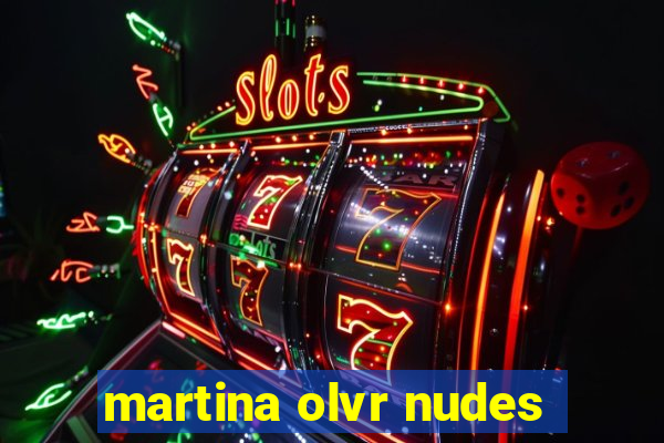 martina olvr nudes