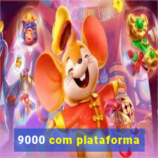 9000 com plataforma