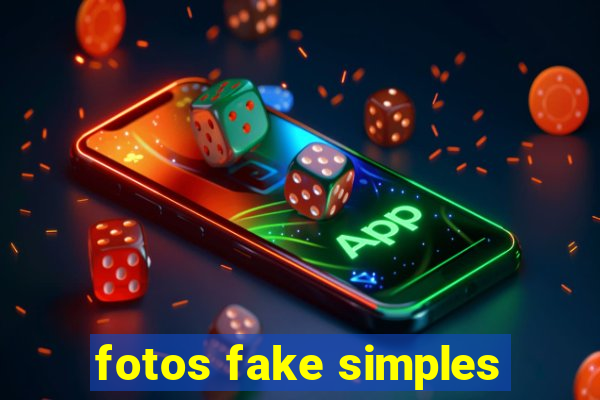 fotos fake simples