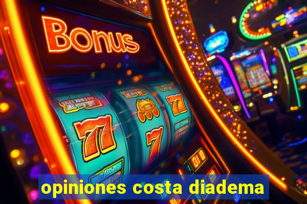 opiniones costa diadema