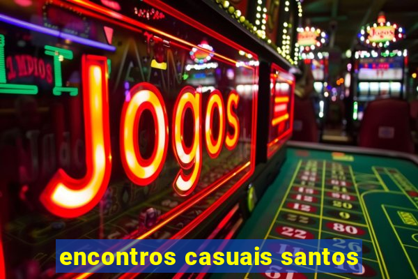 encontros casuais santos