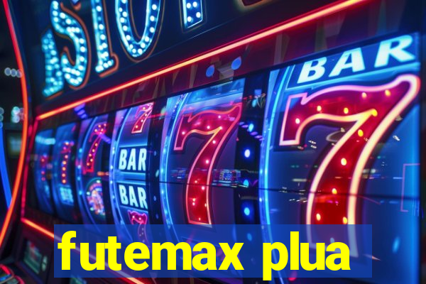 futemax plua