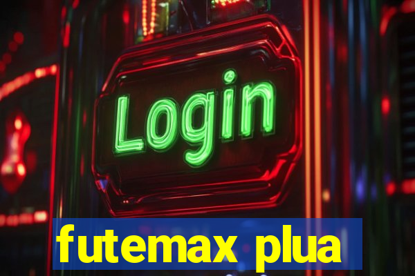 futemax plua