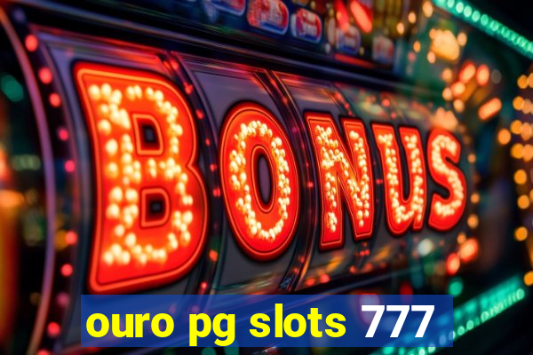 ouro pg slots 777