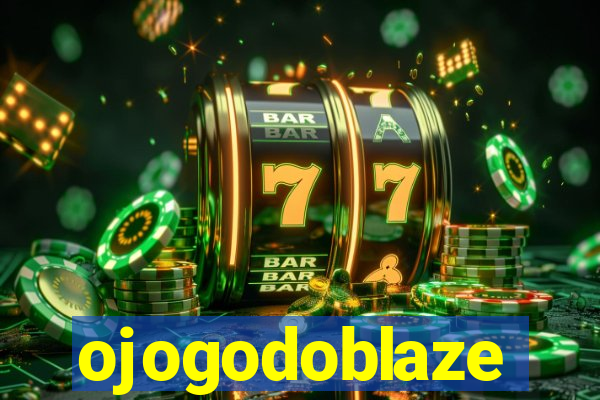 ojogodoblaze