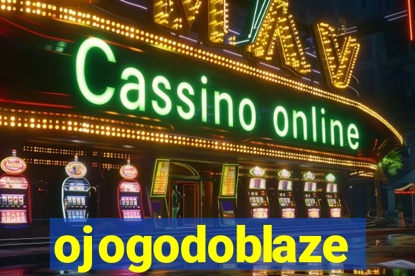 ojogodoblaze