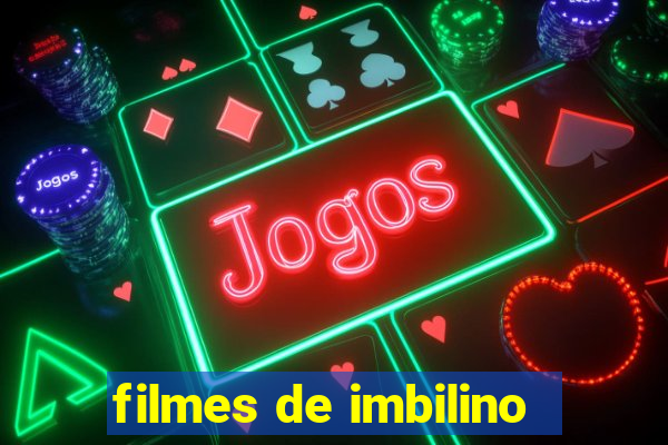 filmes de imbilino