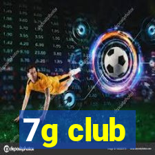 7g club