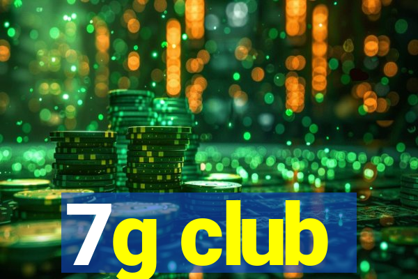 7g club