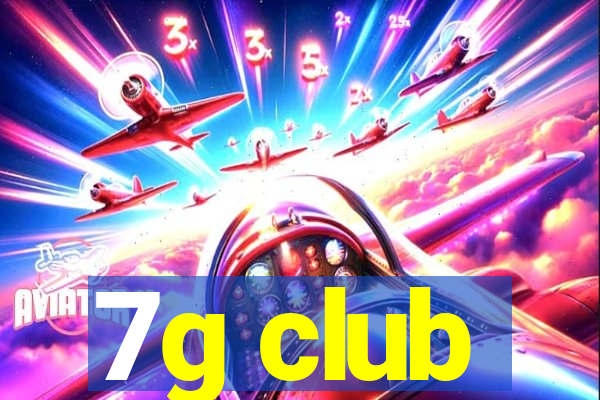 7g club