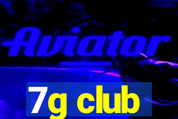 7g club