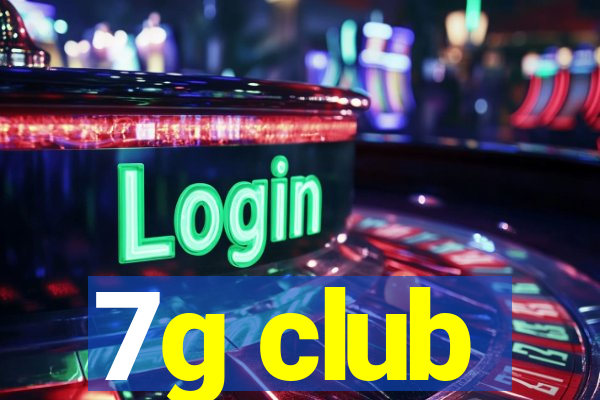 7g club