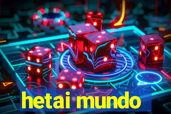 hetai mundo