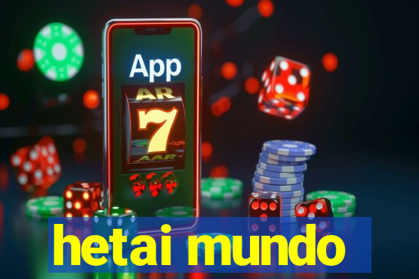 hetai mundo