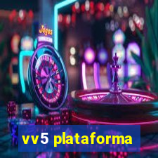 vv5 plataforma