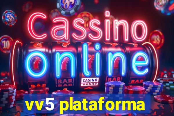 vv5 plataforma