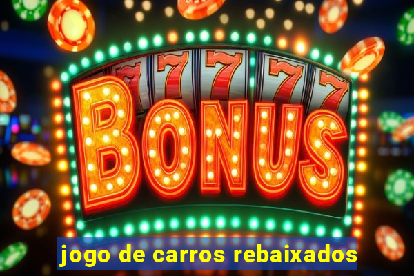 jogo de carros rebaixados