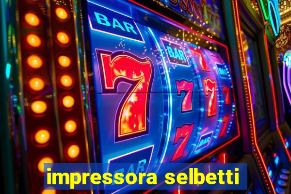 impressora selbetti