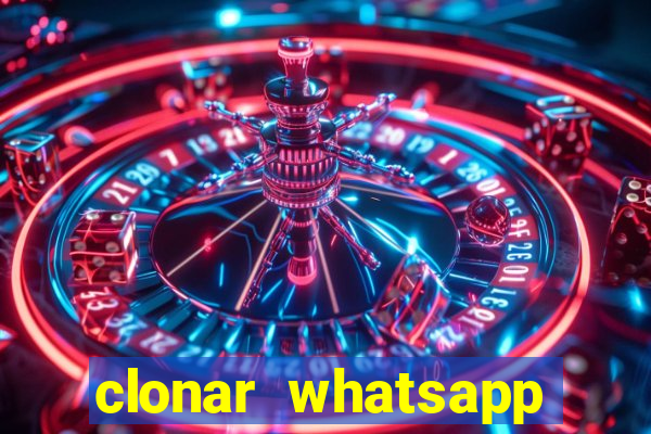 clonar whatsapp normal gratis