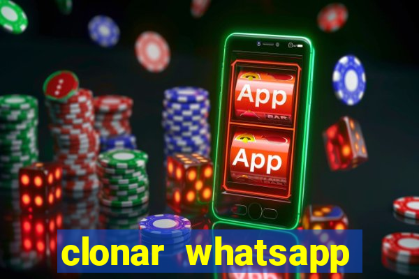 clonar whatsapp normal gratis