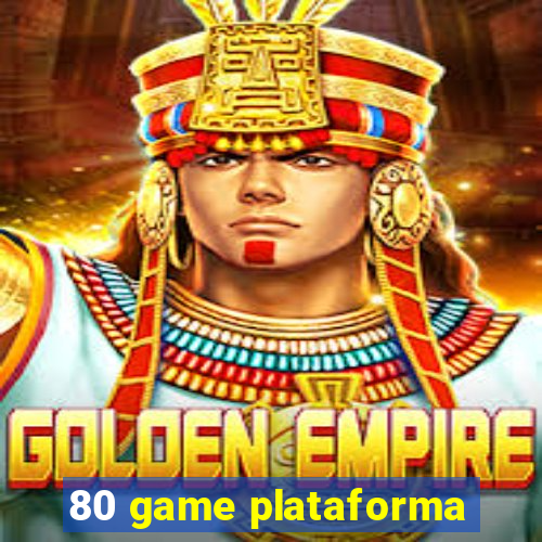 80 game plataforma