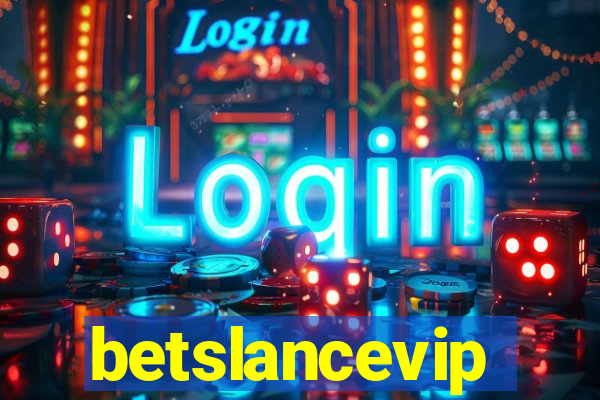 betslancevip