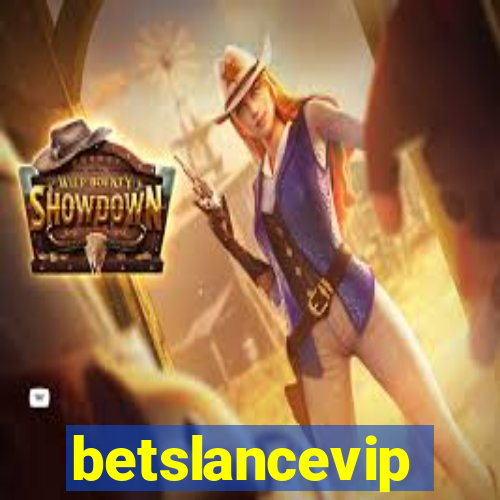 betslancevip