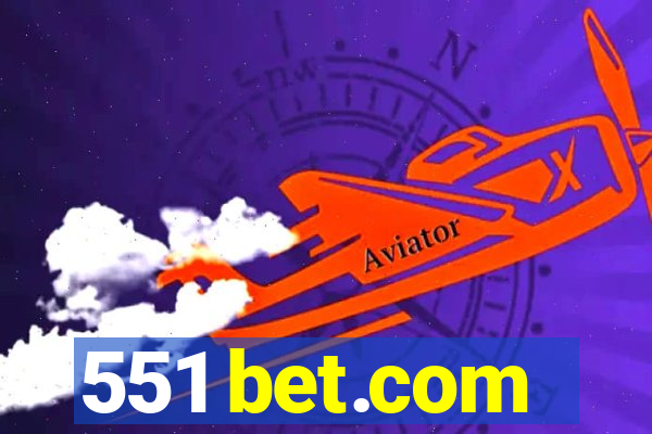 551 bet.com